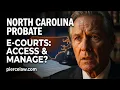 How Do I Use the E-Courts Portal for Probate Filings NC