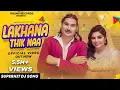 Download Lagu Lakhana Thik Naa (Official Video) Amit Saini Rohtakiya, Monika Rana | New Haryanvi Song 2024