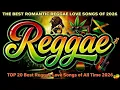 Lagu THE BEST ROMANTIC REGGAE LOVE SONGS OF 2026💕TOP20 BEST SONGS REGGAE OF ALL TIME 2026 💕