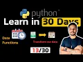 Python for Data Engineers Data Analysts Date Functions Beginners to Advance 30