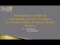 No Surprises Act Pt 2-Nonemergency Svcs Provided at In-Ntwrk Facilities by Out-of-Ntwrk Providers