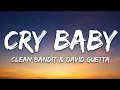 Download Lagu Clean Bandit, Anne-Marie, David Guetta - Cry Baby (Lyrics)