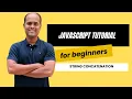Javascript Tutorial For Beginners String Concatenation