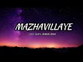 Mazhavillaye (Lyrics) | I'm Game | Dulquer Salmaan - Kayadu Lohar | ENGLISH LYRICS | Kivox Lyrics 
