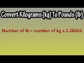 How To Convert Or Change And Formula For Kilograms kg To Pounds lbs Explained
