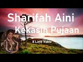 Sharifah Aini ~Kekasih Pujaan ~Lirik