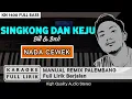 Download Lagu SINGKONG DAN KEJU [NADA CEWEK] KARAOKE REMIX PALEMBANG FULL LIRIK
