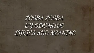 logba logba by olamide lyrics lyrics meaning