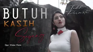 Lirik Lagu Butuh Kasih Sayang - Indah Permata