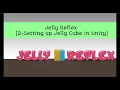 Jelly Reflex 2 - Setting up Jelly Cube in Unity