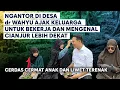 Download Lagu NGANTOR DI DESA dr WAHYU AJAK KELUARGA UNTUK BEKERJA DAN MENGENAL CIANJUR LEBIH DEKAT