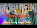 Lagu Mera Deewanapan Dance Video | Amrindar Gill #mera_deewanapan #dancevideo #dancecover 