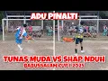 Adu Pinalti Menegangkan | Tunas Muda vs Shap Nduh | Leg 2 Babussalam Cup I 2025 | Rokan Hulu