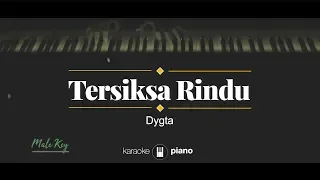 Download Tersiksa Rindu (MALE KEY) Dygta (KARAOKE PIANO) MP3