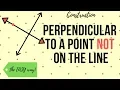 How to construct a perpendicular line through a point off the line