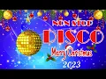 Download Lagu Non Stop Christmas Medley- Disco Version 2023 🎄🎅🏼 Christmas Medley Playlist 2023