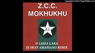 zcc mokhukhu o lesea laka amapiano dj skay remix