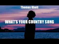 Download Lagu Thomas Rhett - What’s Your Country Song (Lyrics) Look at Me Now
