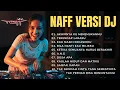 Lagu DJ NAFF FULL ALBUM TERPOPULER - Akhirnya Ku Menemukanmu, Terendap Laraku