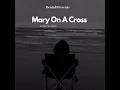 Mary On A Cross (Slowed+Reverb)