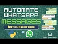 WhatsApp Bot Send WhatsApp message automatically using python Just 2 lines of code