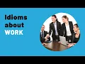 IELTS Speaking Practice Live Lessons - IDIOMS and idiomatic expressions about WORK