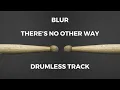 Blur - There's No Other Way (drumless)
