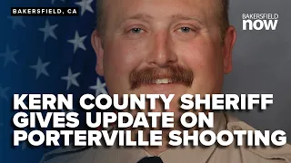 Kern County Sheriff speaks after deadly Porterville shooting suspect killed in SWAT takedown