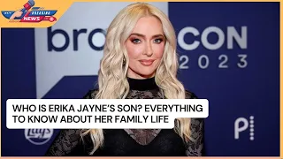 Who Is Erika Jayne s Son Everything to Know About Her Family Life