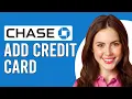 How To Add Chase Credit Card To Chase App How To Link Chase Credit Card To Chase App