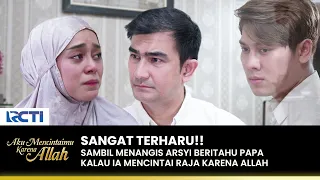 Download TERSENTUH!! Arsyi Sangat Berharga Dikehidupan Raja | AKU MENCINTAIMU KARENA ALLAH | EPS.44 (2/3) MP3