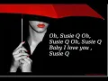 Susie Q - Creedence ( lyrics)