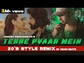 Lagu 💙 Terre Pyaar Mein (2000's type REMIX) | Himesh Reshammiya | Suroor 2021 | Badass Ravi Kumar