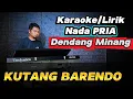 KUTANG BARENDO ( Dendang Minang ) - Karaoke/Lirik Nada PRIA