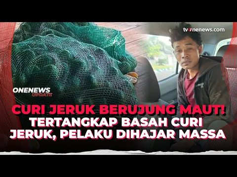 Ketahuan Curi Jeruk, Dua Pria di Banyuwangi Babak Belur Dihajar Massa Sampai Tewas