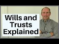 Wills and Trusts Explained