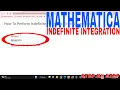 How To Perform Indefinite Integration In Mathematica
