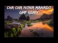 Download Lagu CHA CHA NONA MANADO - STVNDLHIANO GMP REMIX