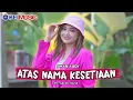 Download Lagu JIHAN AUDY - ATAS NAMA KESETIAAN (OFFICIAL MUSIC VIDEO) | REMIX MELAYU TERBARU 2022 FULL BASS