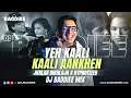 Download Lagu Yeh Kaali Kaali Aankhen X Hypnotized X Jhalak Dikhla Ja | DJ Baddiee Mix
