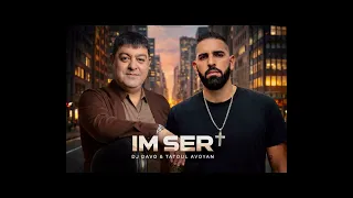 Dj Davo Ft Tatul Avoyan - IM SER