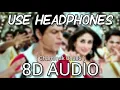 Lagu Chammak Challo | 8D Audio | Ra One | ShahRukh Khan | Kareena Kapoor