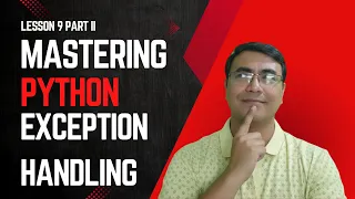 Mastering Python Exception Handling Pt 2