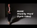 Download Lagu ISAAK - Word by Word (Lyric Video)