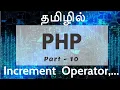 PHP in Tamil By Guhan Ganesan Increment and Decrements Operators Payilagam