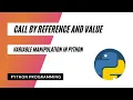 Python Programming - References and Values Call by Reference and Call by Value