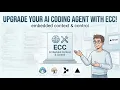 Upgrade Your AI Coding Agent Complete ECC Architecture Breakdown
