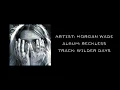 Wilder Days - Morgan Wade (Audio Only)