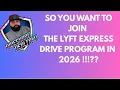 SO YOU WANT TO JOIN THE LYFT EXPRESS DRIVE PROGRAM IN 2026