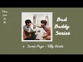 [Playlist] Bad Baddy Series OST | Chỉ là bạn thôi, nha bạn